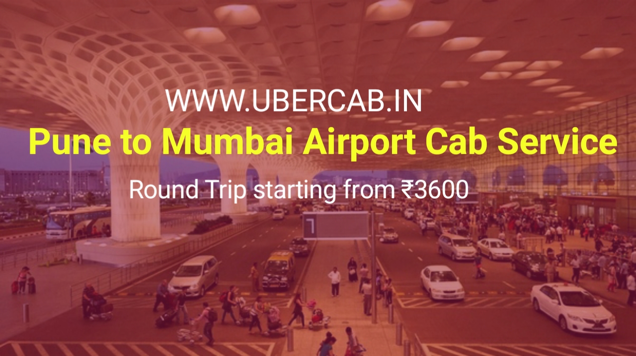 Best Pune to Mumbai Airport cabs ServiceUber Cab